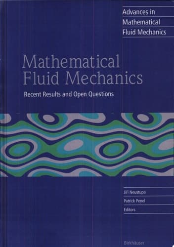 Mathematical Fluid Mechanics Recent Results and Open Questions