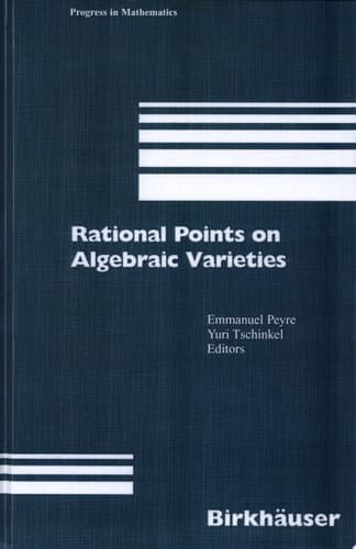 Rational Points on Algebraic Varieties Zweite, aktualisierte und erweiterte Auflage