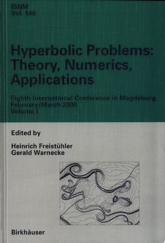 Hyperbolic Problems: Theory, Numerics, Applications Eighth International Conference in Magdeburg, February/March 2000