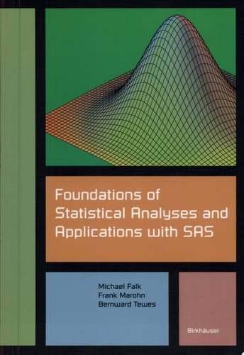 Foundations of Statistical Analyses and Applications with SAS
