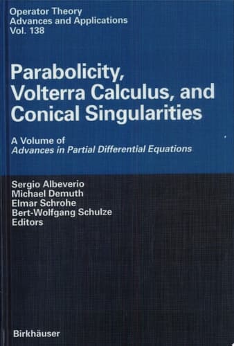 Parabolicity, Volterra Calculus, and Conical Singularities