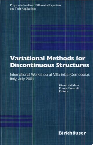 Variational Methods for Discontinuous Structures International Workshop at Villa Erba (Cernobbio), Italy, July 2001