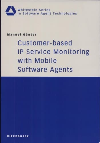 Customer-based IP Service Monitoring with Mobile Software Agents
