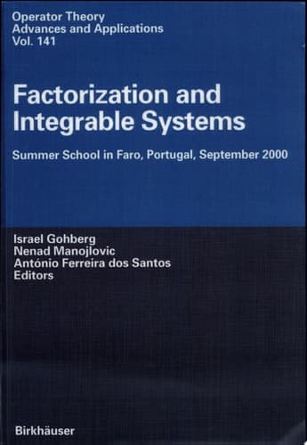 Factorization and Integrable Systems Summer School in Faro, Portugal, September 2000