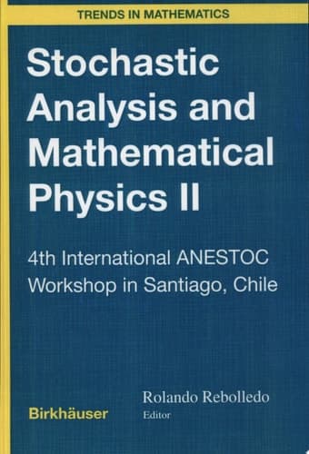 Stochastic Analysis and Mathematical Physics II 4th International Anestoc Workshop in Santiago, Chile
