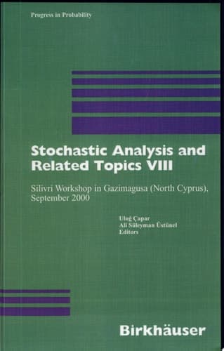 Stochastic Analysis and Related Topics VIII Silivri Workshop in Gazimagusa (North Cyprius), Septembre 2000