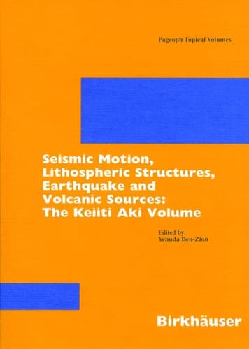 Seismic Motion, Lithospheric Structures, Earthquake and Volcanic Sources The Keiiti Aki Volume