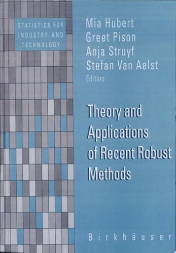 Theory and Applications of Recent Robust Methods