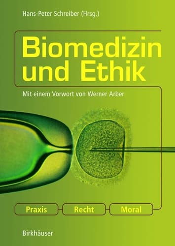 Biomedizin Und Ethik Praxis - Recht - Moral