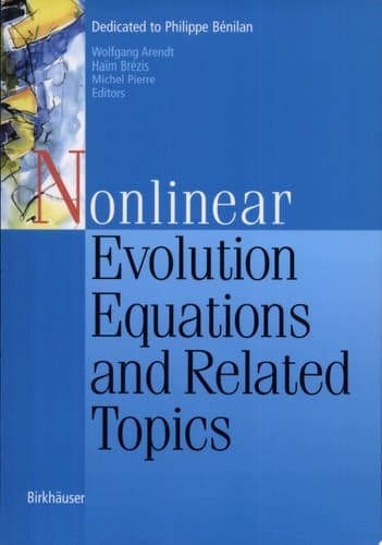 Nonlinear Evolution Equations and Related Topics Dedicated to Philippe Bénilan