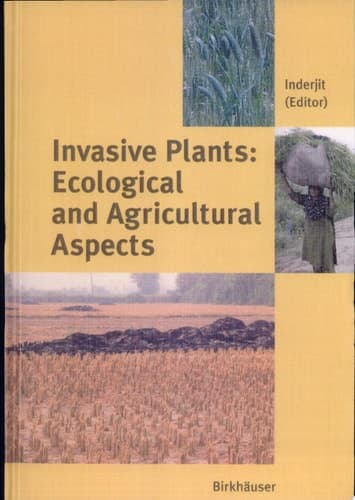 Invasive Plants: Ecological and Agricultural Aspects