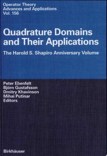 Quadrature Domains and Their Applications The Harold S. Shapiro Anniversary Volume