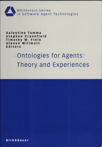 Ontologies for Agents: Theory and Experiences