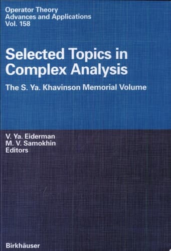 Selected Topics in Complex Analysis The S. Ya. Khavinson Memorial Volume