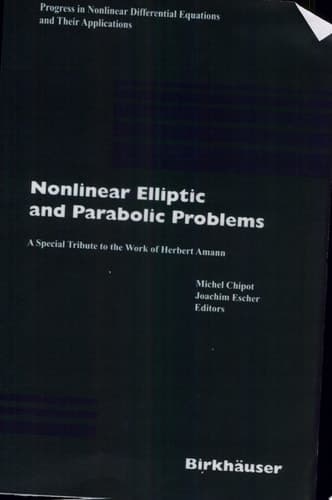 Nonlinear Elliptic and Parabolic Problems A Special Tribute to the Work of Herbert Amann