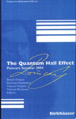 The Quantum Hall Effect Poincaré Seminar 2004
