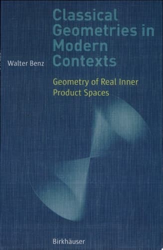 Classical Geometries in Modern Contexts Geometry of Real Inner Product Spaces