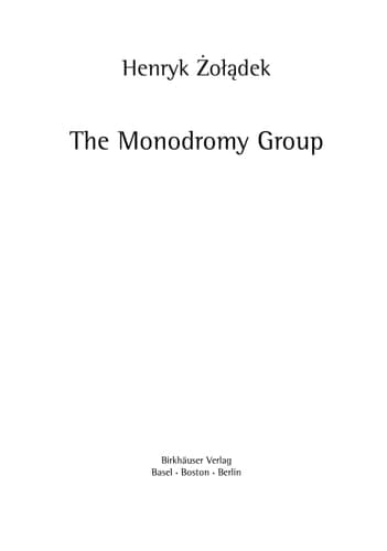 The Monodromy Group (Monografie Matematyczne, 67)