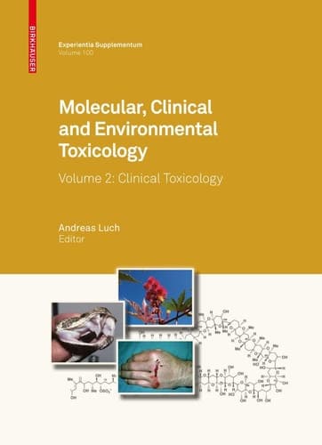 Molecular, Clinical and Environmental Toxicology Volume 2: Clinical Toxicology
