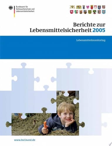 Berichte zur Lebensmittelsicherheit 2005 Lebensmittel-Monitoring