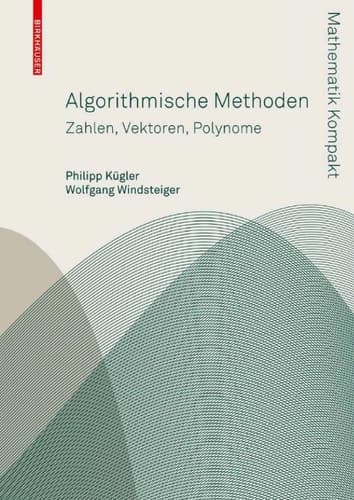Algorithmische Methoden Zahlen, Vektoren, Polynome
