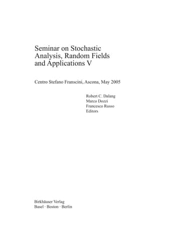 Seminar on Stochastic Analysis, Random Fields and Applications V Centro Stefano Franscini, Ascona, May 2005