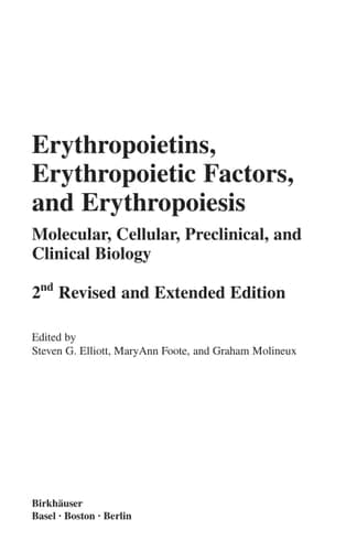 Erythropoietins, Erythropoietic Factors, and Erythropoiesis Molecular, Cellular, Preclinical, and Clinical Biology