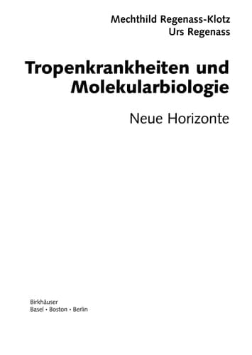 Tropenkrankheiten und Molekularbiologie - Neue Horizonte