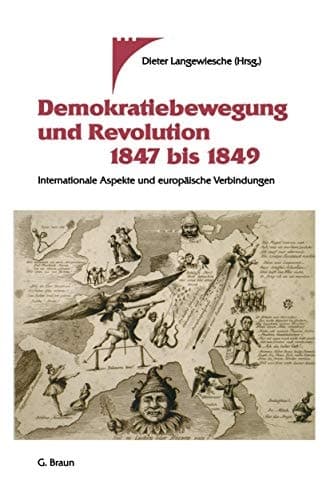 Demokratiebewegung und Revolution 1847 bis 1849 Internationale Aspekte und europäische Verbindungen