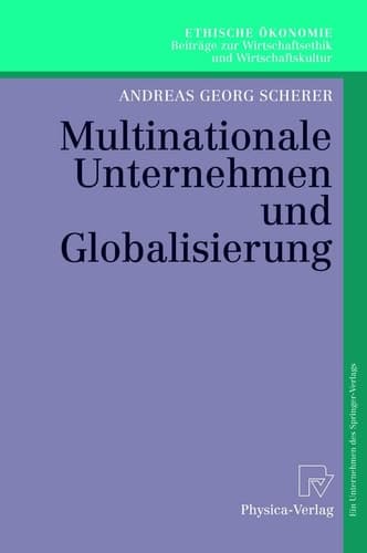 Multinationale Unternehmen und Globalisierung Zur Neuorientierung der Theorie der Multinationalen Unternehmung