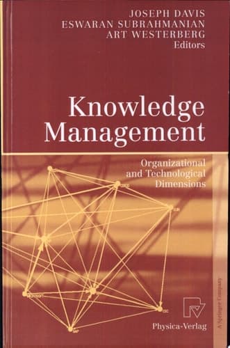 Knowledge Management Organizational and Technological Dimensions