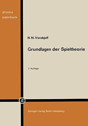 Grundlagen der Spieltheorie und ihre praktische Bedeutung (German Edition)