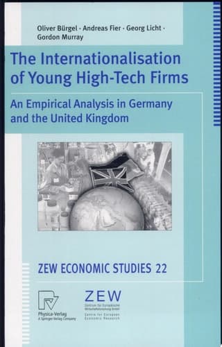 The Internationalisation of Young High-Tech Firms An Empirical Analysis in Germany and the United Kingdom ; with 54 Tables