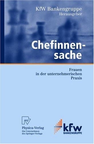 Chefinnensache Frauen in der unternehmerischen Praxis
