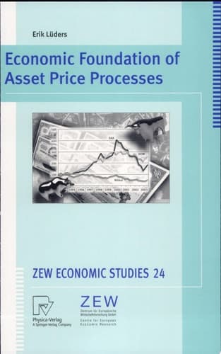 Economic Foundation of Asset Price Processes With 1 Table