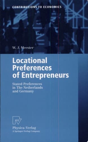 Locational Preferences of Entrepreneurs Stated Preferences in The Netherlands and Germany