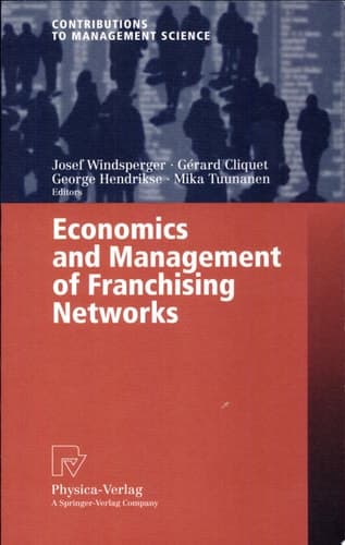 Economics and Management of Franchising Networks