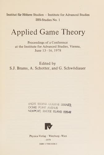 Applied Game Theory: Proceedings of a Conference at the Institute for Advanced Studies, Vienna, June 13-16, 1978 (Ihs-Studies)