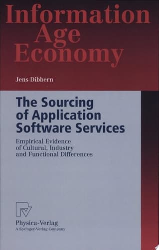 The Sourcing of Application Software Services Empirical Evidence of Cultural, Industry and Functional Differences