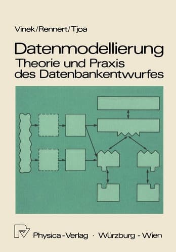 Datenmodellierung: Theorie und Praxis des Datenbankentwurfs Theorie und Praxis des Datenbankentwurfes