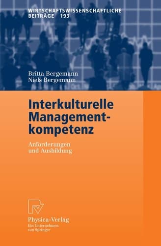 Interkulturelle Managementkompetenz Anforderungen und Ausbildung