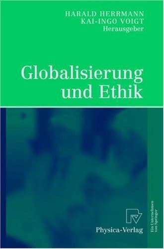 Globalisierung und Ethik Ludwig-Erhard-Ringvorlesung an der Friedrich-Alexander-Universität Erlangen-Nürnberg