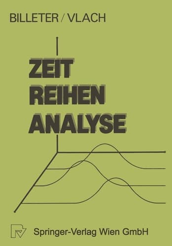 Zeitreihen-Analyse Einführung in die praktische Anwendung