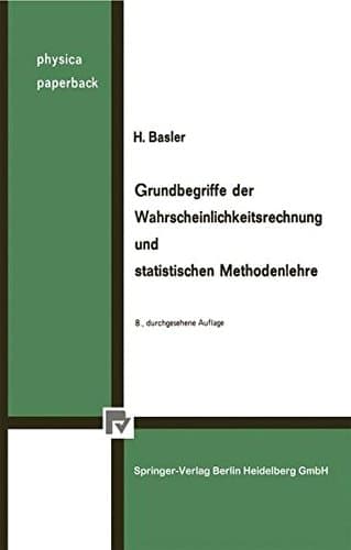 Grundbegriffe der Wahrscheinlichkeitsrechnung und statistischen Methodenlehre