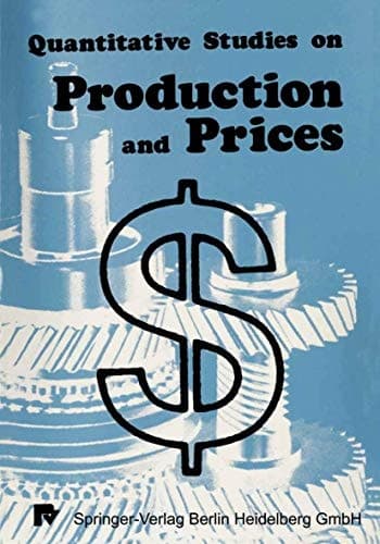 Quantitative Studies on Production and Prices (German Edition)