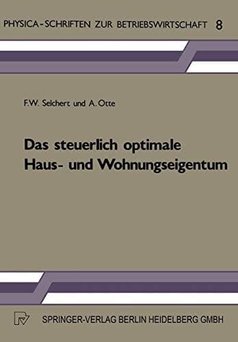 Das steuerlich optimale Haus- und Wohnungseigentum