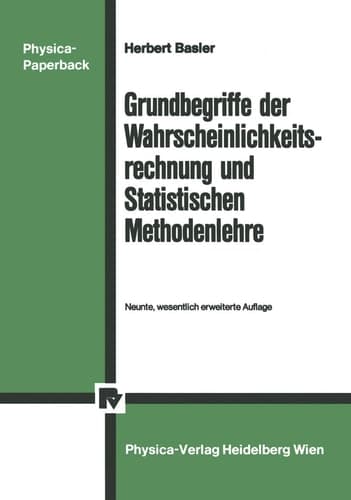 Grundbegriffe der Wahrscheinlichkeitsrechnung und statistischen Methodenlehre mit 35 Aufgaben mit Lösungen