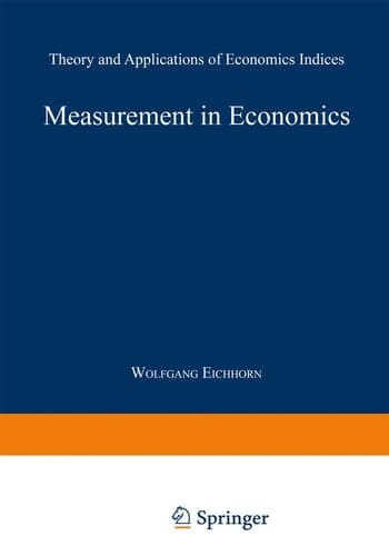Measurement in Economics Theory and Applications of Economics Indices
