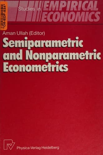 Semiparametric and Nonparametric Econometrics (Studies in Empirical Economics)