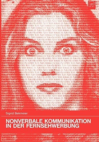 Nonverbale Kommunikation in der Fernsehwerbung (Konsum und Verhalten, 22) (German Edition)